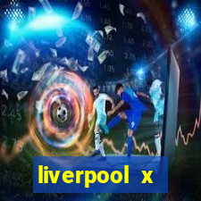 liverpool x tottenham ao vivo futemax